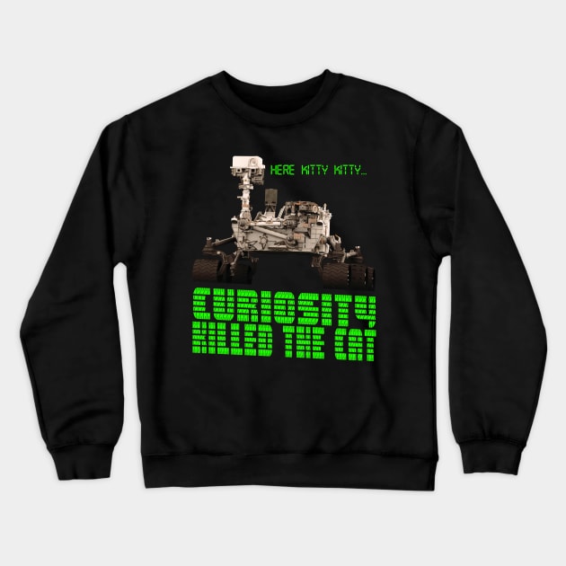 Curiosity Killed The Cat Crewneck Sweatshirt by ilcalvelage